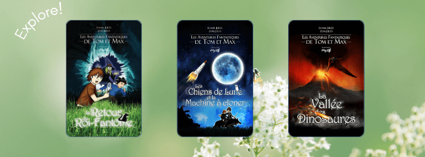 Les aventures fantastiques de Tom et Max, par Zeph et Esther Jules